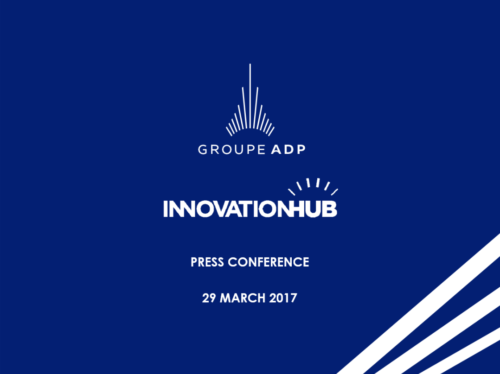 Press kit : Innovation Hub, Groupe ADP's program to imagine and to develop future Airports